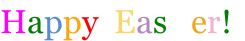 Happy  Eas   er!